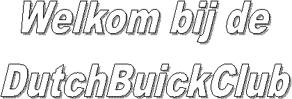 Welkom bij de
DutchBuickClub